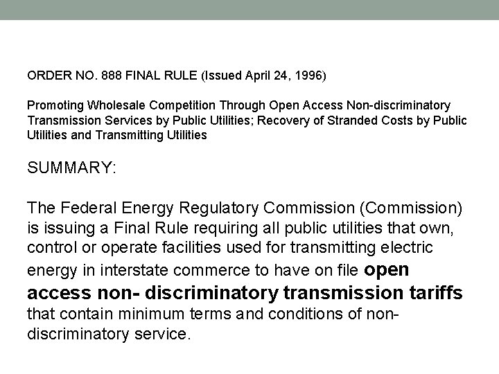 ORDER NO. 888 FINAL RULE (Issued April 24, 1996) Promoting Wholesale Competition Through Open