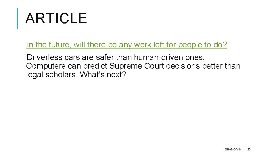 ARTICLE In the future, will there be any work left for people to do?