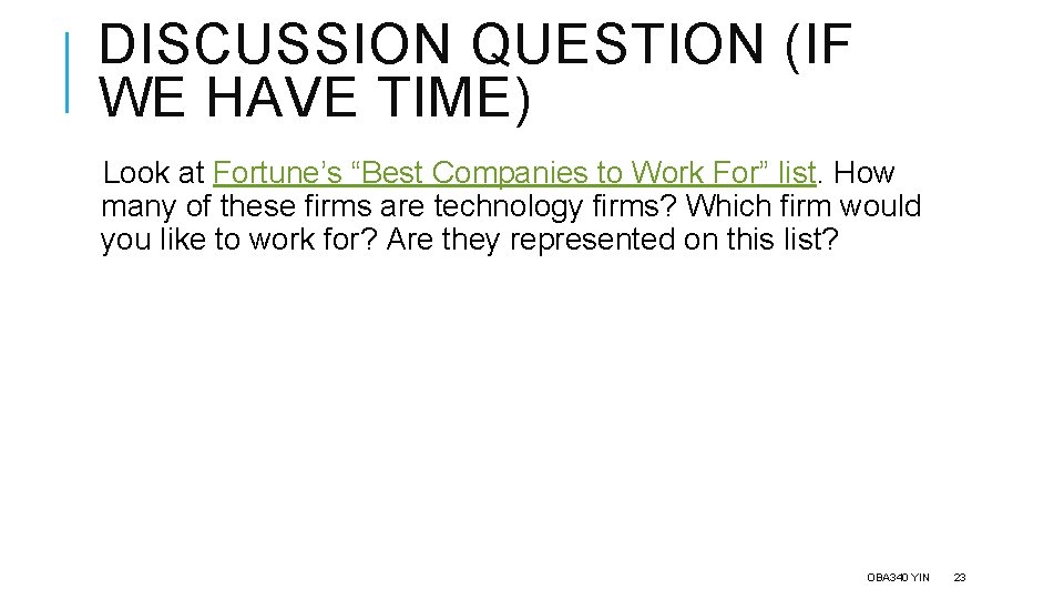 DISCUSSION QUESTION (IF WE HAVE TIME) Look at Fortune’s “Best Companies to Work For”