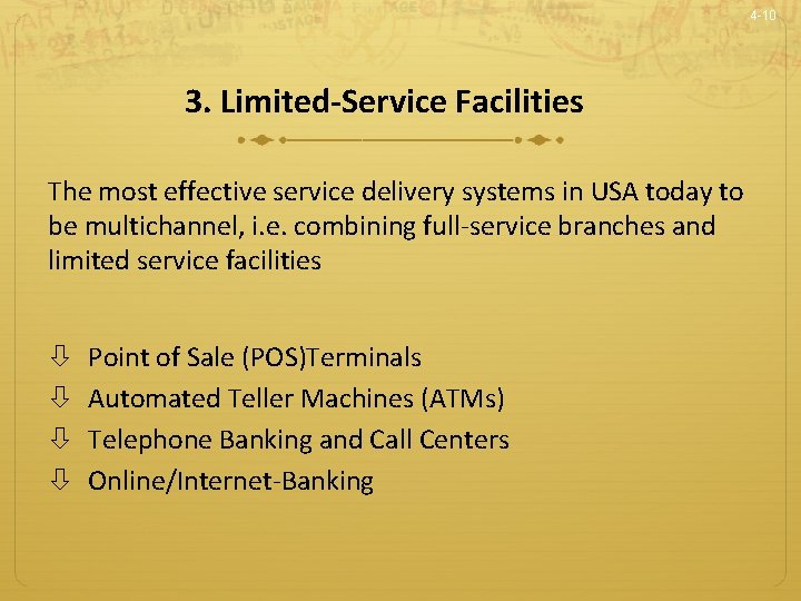 4 -10 3. Limited-Service Facilities The most effective service delivery systems in USA today