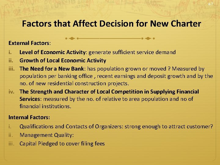 4 -7 Factors that Affect Decision for New Charter External Factors: i. Level of