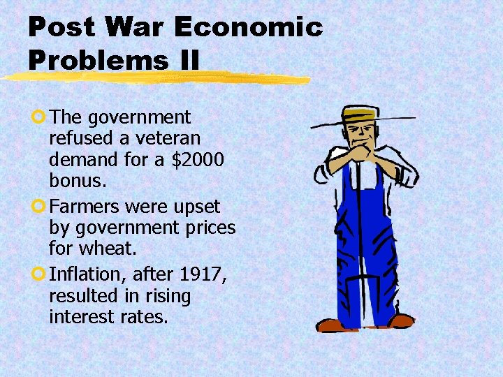 Post War Economic Problems II ¢ The government refused a veteran demand for a