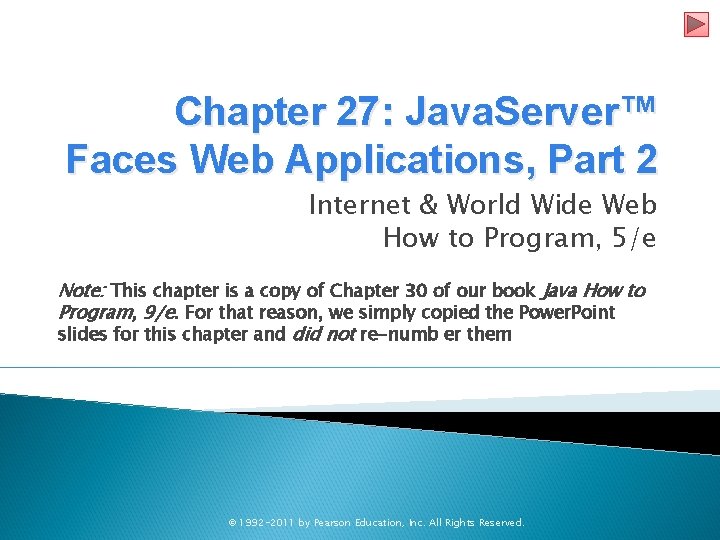 Chapter 27: Java. Server™ Faces Web Applications, Part 2 Internet & World Wide Web