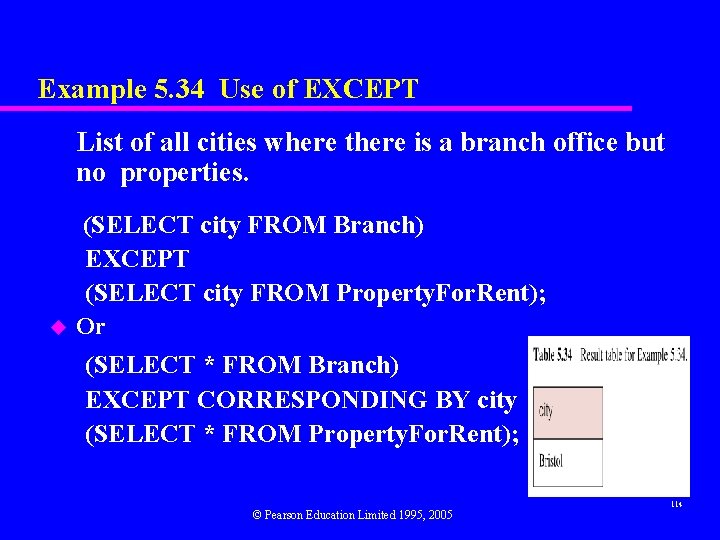 Example 5. 34 Use of EXCEPT List of all cities where there is a