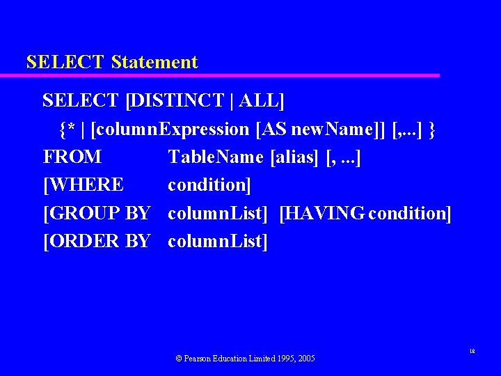 SELECT Statement SELECT [DISTINCT | ALL] {* | [column. Expression [AS new. Name]] [,