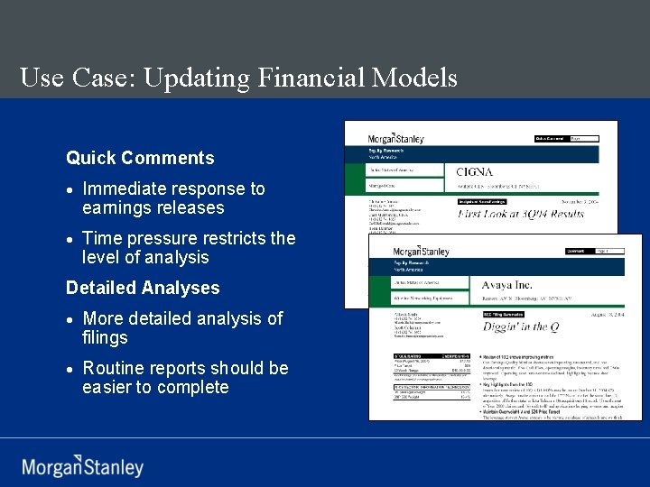 Use Case: Updating Financial Models Quick Comments · Immediate response to earnings releases ·