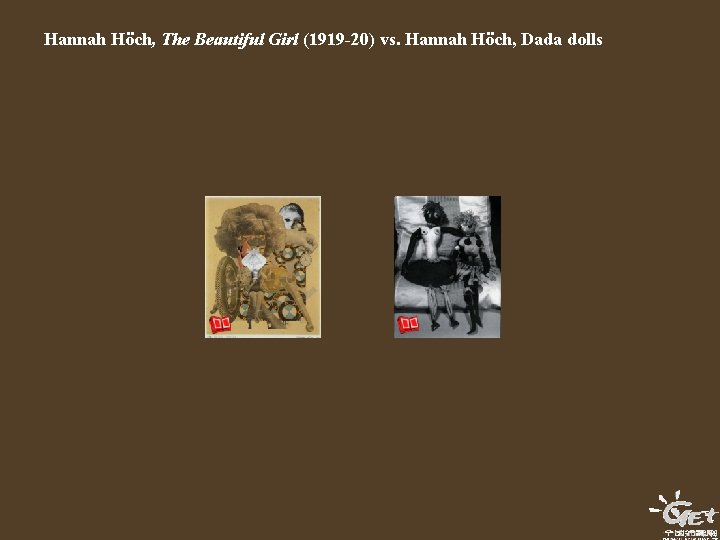 Hannah Höch, The Beautiful Girl (1919 -20) vs. Hannah Höch, Dada dolls 
