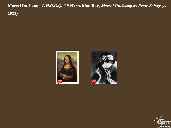 Marcel Duchamp, L. H. O. O. Q. (1919) vs. Man Ray, Marcel Duchamp as