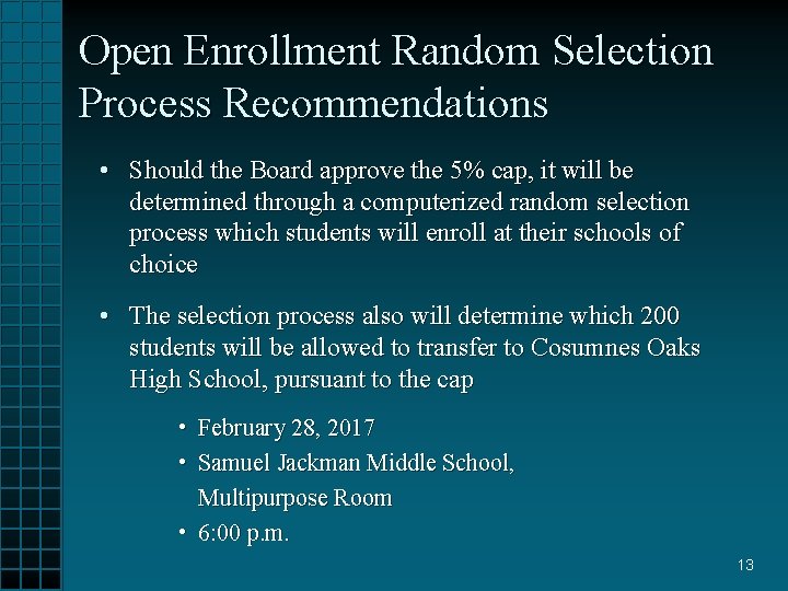 Open Enrollment Random Selection Process Recommendations • Should the Board approve the 5% cap,