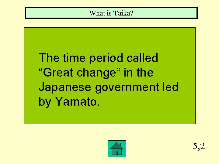 What is Taika? The time period called “Great change” in the Japanese government led