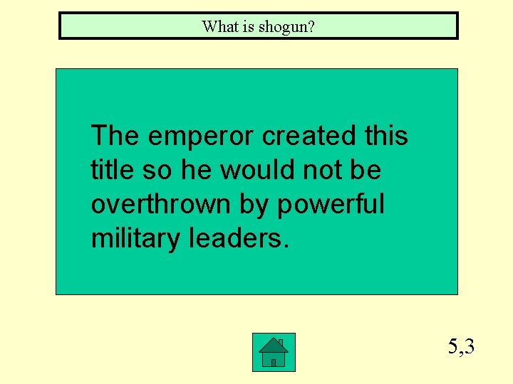 What is shogun? The emperor created this title so he would not be overthrown