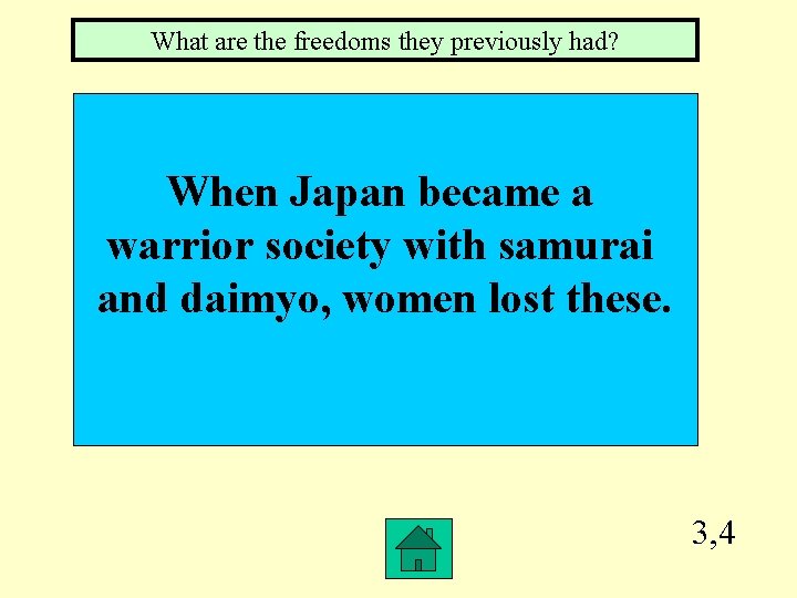 What are the freedoms they previously had? When Japan became a warrior society with