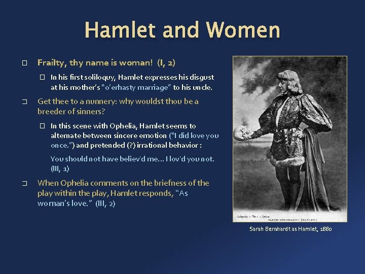 Hamlet and Women � Frailty, thy name is woman! (I, 2) � � In