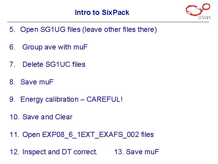 Intro to Six. Pack 5. Open SG 1 UG files (leave other files there)