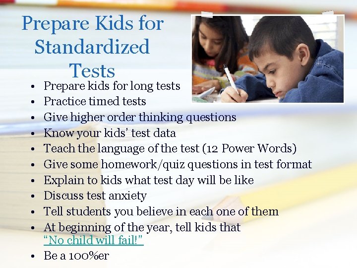 Prepare Kids for Standardized Tests • • • Prepare kids for long tests Practice