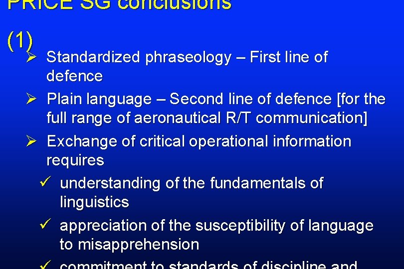 PRICE SG conclusions (1) Ø Standardized phraseology – First line of defence Ø Plain