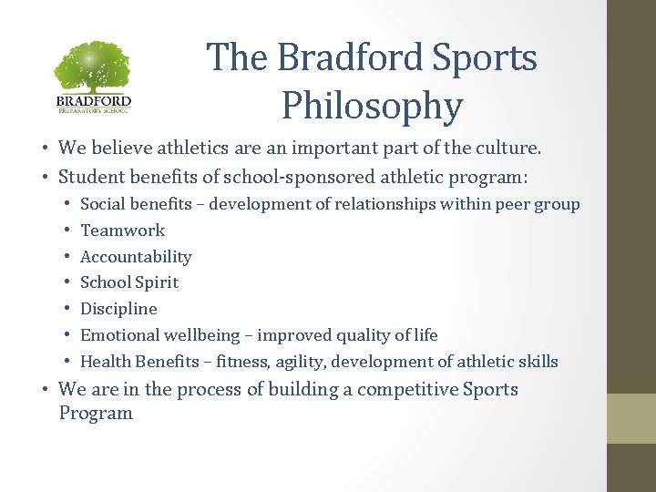 The Bradford Sports Philosophy • We believe athletics are an important part of the