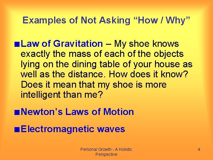 Examples of Not Asking “How / Why” Law of Gravitation – My shoe knows