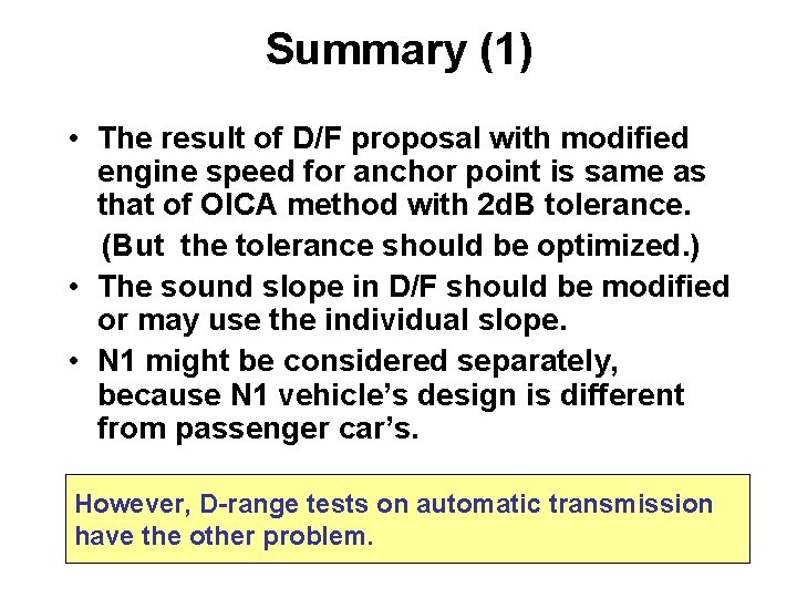 Summary (1) • The result of D/F proposal with modified engine speed for anchor