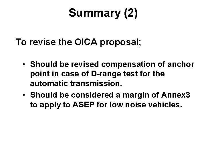 Summary (2) To revise the OICA proposal; • Should be revised compensation of anchor