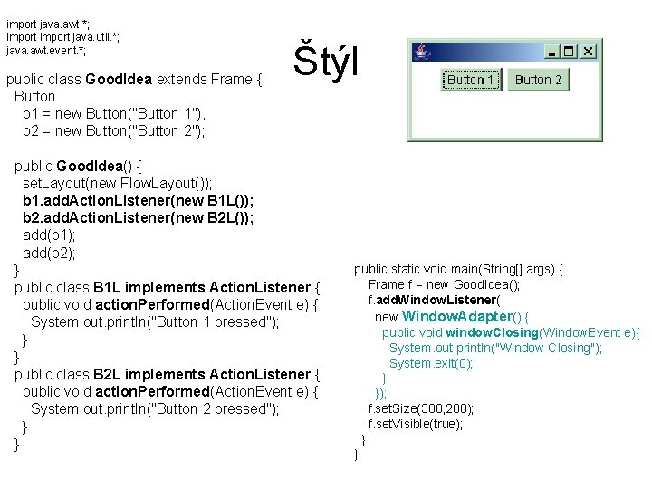 import java. awt. *; import java. util. *; java. awt. event. *; public class