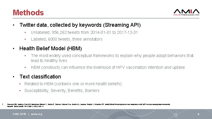 Methods • Twitter data, collected by keywords (Streaming API) • Unlabeled, 956, 262 tweets