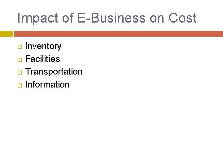 Impact of E-Business on Cost Inventory Facilities Transportation Information 