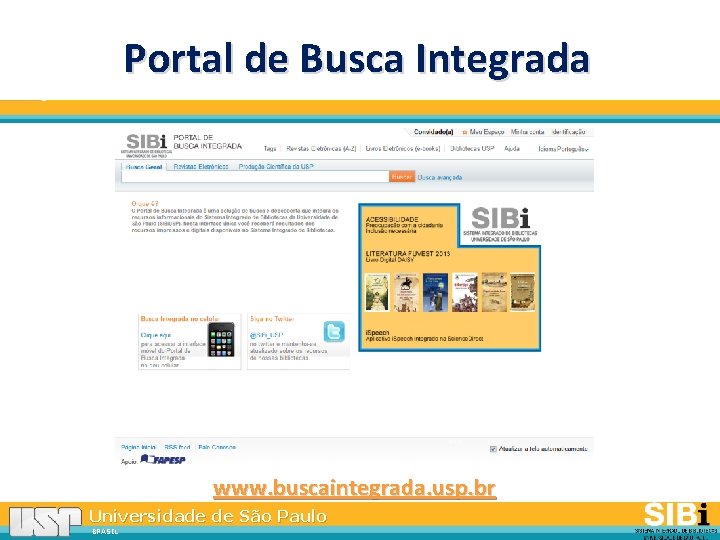 Portal de Busca Integrada www. buscaintegrada. usp. br Universidade de São Paulo BRASIL 