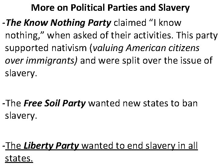 More on Political Parties and Slavery -The Know Nothing Party claimed “I know nothing,