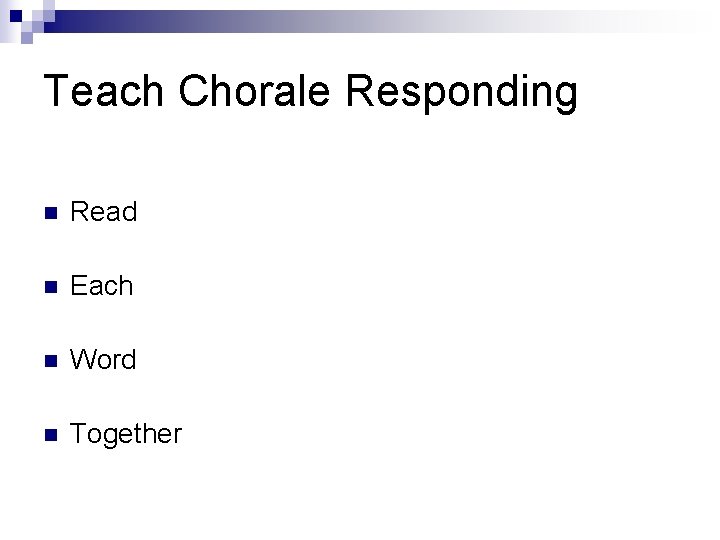 Teach Chorale Responding n Read n Each n Word n Together 