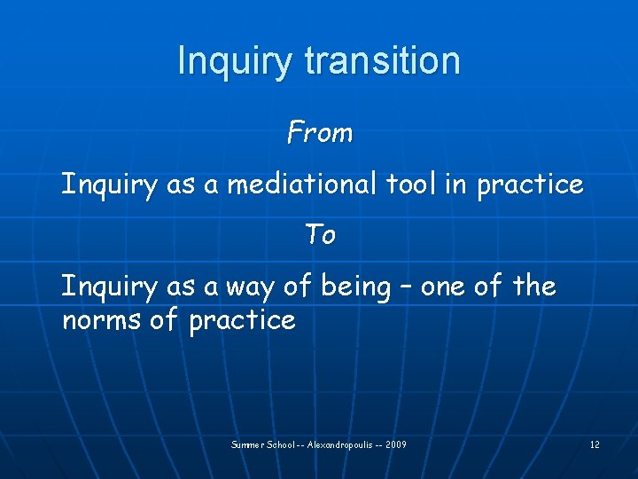 Inquiry transition From Inquiry as a mediational tool in practice To Inquiry as a