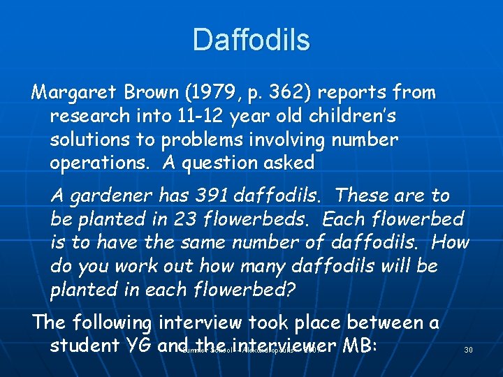 Daffodils Margaret Brown (1979, p. 362) reports from research into 11 -12 year old