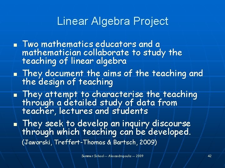 Linear Algebra Project n n Two mathematics educators and a mathematician collaborate to study