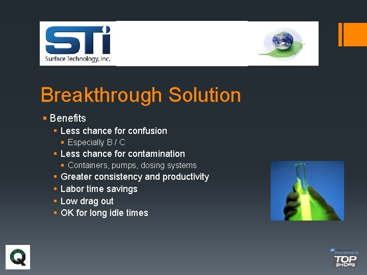 Breakthrough Solution § Benefits § Less chance for confusion § Especially B / C