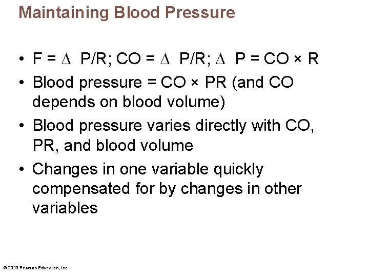 Maintaining Blood Pressure • F = P/R; CO = P/R; P = CO ×