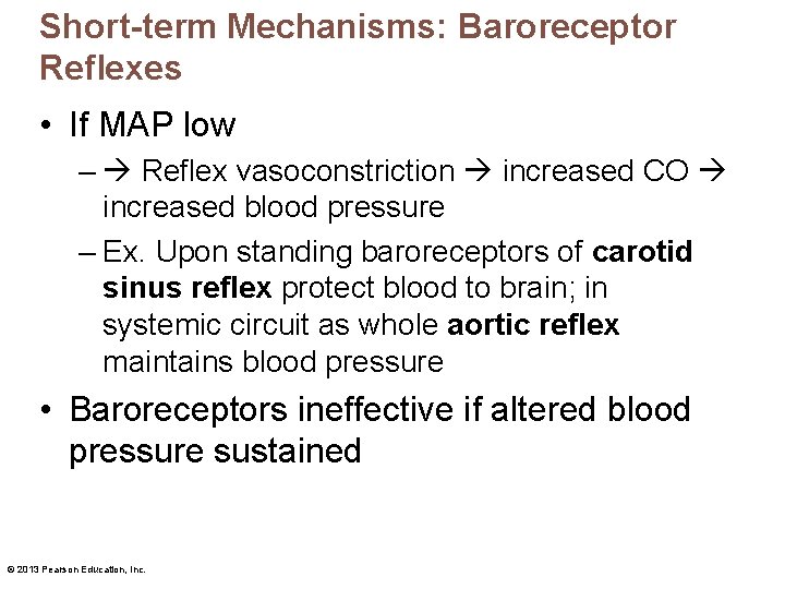 Short-term Mechanisms: Baroreceptor Reflexes • If MAP low – Reflex vasoconstriction increased CO increased