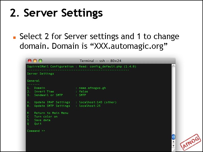 2. Server Settings Select 2 for Server settings and 1 to change domain. Domain