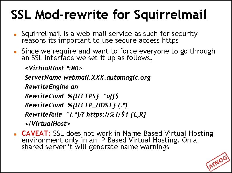 SSL Mod-rewrite for Squirrelmail is a web-mail service as such for security reasons its