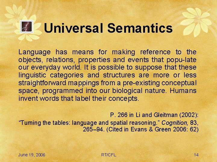 Universal Semantics Language has means for making reference to the objects, relations, properties and