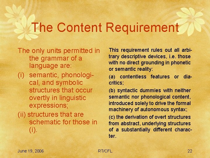 The Content Requirement The only units permitted in the grammar of a language are: