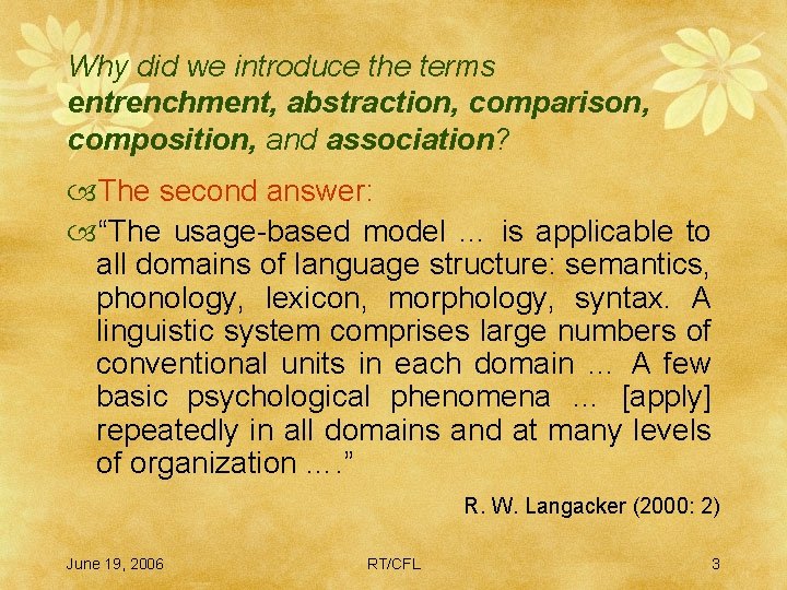 Why did we introduce the terms entrenchment, abstraction, comparison, composition, and association? The second