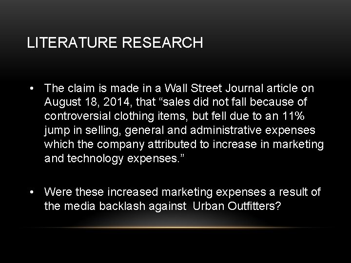 LITERATURE RESEARCH • The claim is made in a Wall Street Journal article on