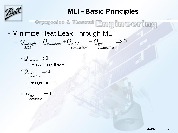 MLI - Basic Principles • Minimize Heat Leak Through MLI – • – radiation
