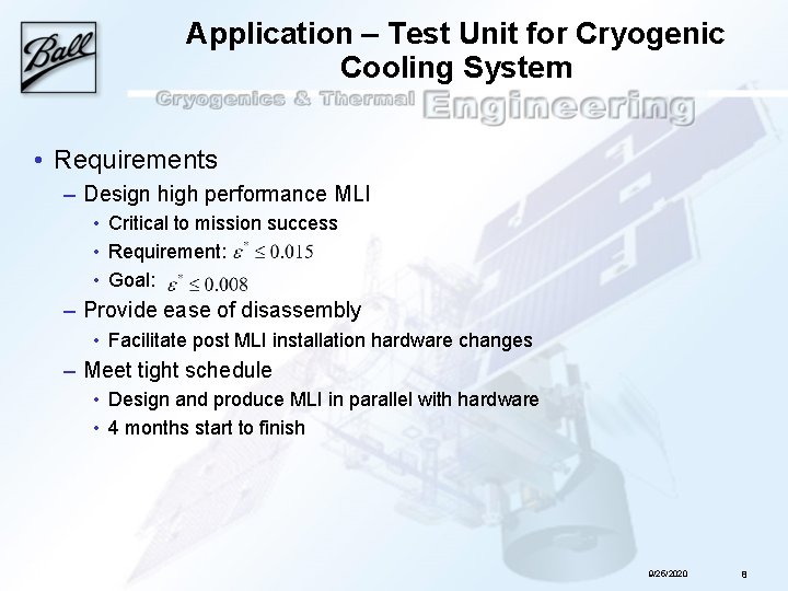 Application – Test Unit for Cryogenic Cooling System • Requirements – Design high performance
