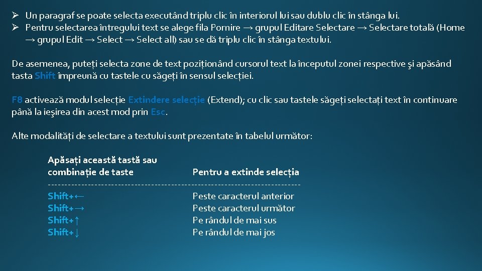 Ø Un paragraf se poate selecta executând triplu clic în interiorul lui sau dublu Ø Un paragraf se poate selecta executând triplu clic în interiorul lui sau dublu