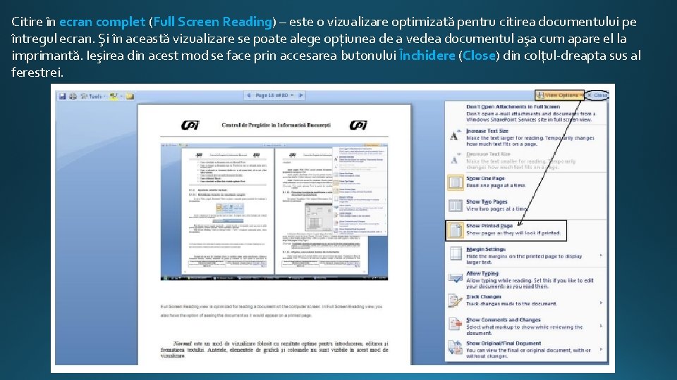 Citire în ecran complet (Full Screen Reading) – este o vizualizare optimizată pentru citirea Citire în ecran complet (Full Screen Reading) – este o vizualizare optimizată pentru citirea