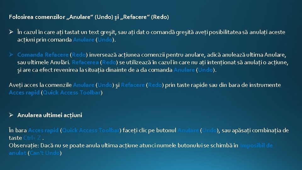 Folosirea comenzilor „Anulare” (Undo) şi „Refacere” (Redo) Ø În cazul în care aţi tastat Folosirea comenzilor „Anulare” (Undo) şi „Refacere” (Redo) Ø În cazul în care aţi tastat