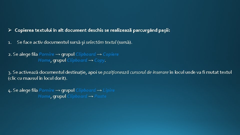 Ø Copierea textului în alt document deschis se realizează parcurgând paşii: 1. Se face Ø Copierea textului în alt document deschis se realizează parcurgând paşii: 1. Se face