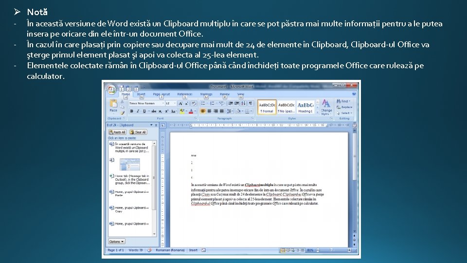 Ø Notă - În această versiune de Word există un Clipboard multiplu în care Ø Notă - În această versiune de Word există un Clipboard multiplu în care
