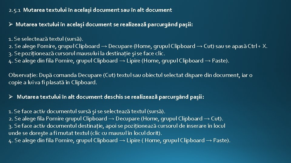 2. 5. 1 Mutarea textului în acelaşi document sau în alt document Ø Mutarea 2. 5. 1 Mutarea textului în acelaşi document sau în alt document Ø Mutarea